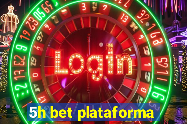 5h bet plataforma